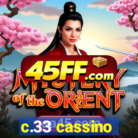 c.33 cassino